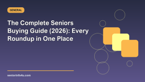 The Complete Seniors Buying Guide (2026): Every Roundup in One Place